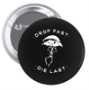 drop fast die last back Pin-back button