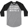 i'm in a serious relationship with pizza 3/4 Sleeve Shirt