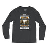 Never Underestimate A Man Who Watches The 100 And Was Born in December Long Sleeve Shirts