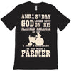 the 8th day god made farmers T-Shirt