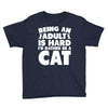 Being an adult is hard I'd rather be a cat Youth Tee
