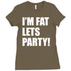 i'm fat lets's party Ladies Fitted T-Shirt