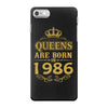 queens are born in 1986 iPhone 7 Case
