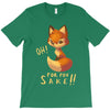 oh, for fox sake T-Shirt