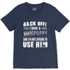 back off i have a crazy poppy and i'm not afraid to user him V-Neck Tee