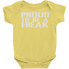 proud to be a freak Baby Onesie