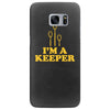 i'm a keeper Samsung Galaxy S7 Edge