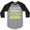 Nobody Is Perfect But If You Are A Stepdad You Are Pretty Damn Close 3/4 Sleeve Shirt