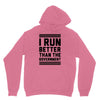 i run better than gorvernment Unisex Hoodie