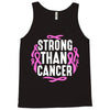 strong than cancer Tank Top