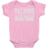 put some respek on my name Baby Onesie
