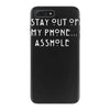 stay out of my phone iPhone 7 Plus Case