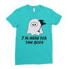 im here for the boos (2) Ladies Fitted T-Shirt