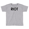 riot t shirt funny t shirt cool tshirt tv t shirt drinking shirt (also Toddler T-shirt