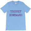 trophy husband T-Shirt