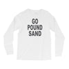go pound sand Long Sleeve Shirts