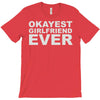 okayest girlfriend ever T-Shirt
