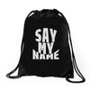 say my name Drawstring Bags