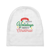 we wish you happy holidays &amp; merry christmas Baby Beanies