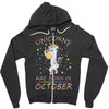 Unicorns are born in October Zipper Hoodie
