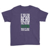 if you can read this, you are camping too close Youth Tee