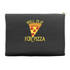 will plie for pizza Accessory Pouches