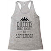 queens are born in september (2) Racerback Tank