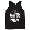 adventure lethal Tank Top