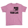 make smart choicees in your life Youth Tee