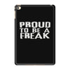 proud to be a freak iPad Mini 4