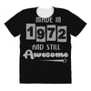 made in 1972 and still awesome All Over Women's T-shirt