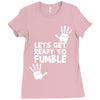 lets get ready to fumble Ladies Fitted T-Shirt