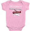 necessity is the mother Baby Onesie