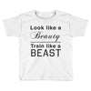 look like a beauty Toddler T-shirt