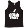 Internet Is Broken - So I am Outside Today Tank Top