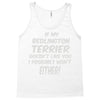 if my bedlington terrier doesn't like you i probably won't either Tank Top