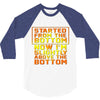 started from the bottom 3/4 Sleeve Shirt