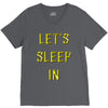 let's sleep in V-Neck Tee