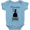 Princesses Are Born In June Baby Onesie