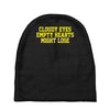 cloudy eyes, empty hearts, might lose Baby Beanies
