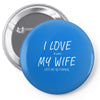 i love my wife ~ mens funny fishing Pin-back button