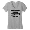 my students have an awesome teacher Women's V-Neck T-Shirt