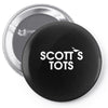 scotts tots Pin-back button