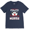 I Was One A Polite Well Mannered Young Lady And Then I Became A Nurse V-Neck Tee