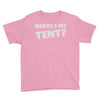 wheres my tent Youth Tee