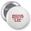 friends don't lie 1 Pin-back button