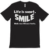 life short smile advice wisdom T-Shirt