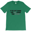 CHANGE YOUR ATTITUDE T-Shirt