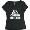 big bold costum message Women's Triblend Scoop T-shirt