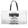 I'm Called Pawpaw Because  I'm Way Too Cool To Be Called Grandfather Weekender Totes